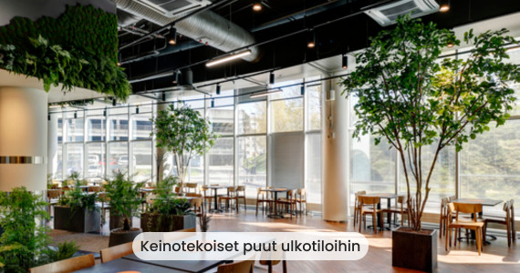 Keinotekoisia puita ja kasveja sijoitettuna ulkoilmaan